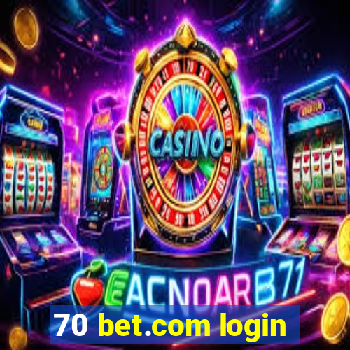 70 bet.com login